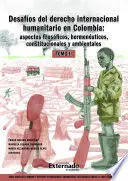 Desafios del Derecho Internacional Humanitario en Colombia Tomo Ii