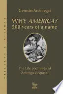 WHY AMERICA 500 YEARS OF A NAME WHY AMERICA 500 YEARS OF A NAME
