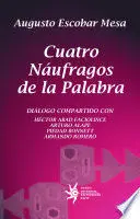 CUATRO NAUFRAGOS DE LA PALABRA CUATRO NAUFRAGOS DE LA PALABRA
