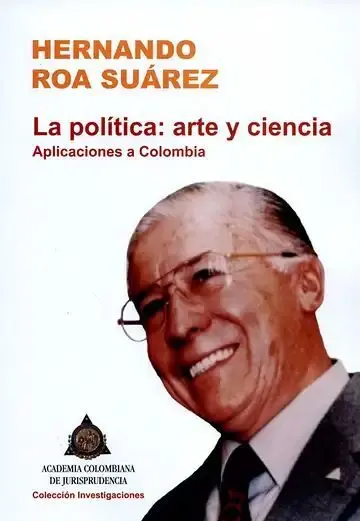 La Política: Arte y Ciencia. Aplicaciones a Colombia