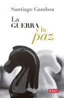 La Guerra y la Paz