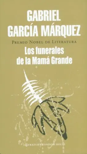 LOS FUNERALES DE LA MAMÁ GRANDE NUEVA PRESENTACIÓN LOS FUNERALES DE LA MAMÁ GRANDE NUEVA PRESENTACIÓN