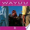 Wayuu People Of The Colombian Desert