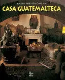 Casa Guatemalteca Español