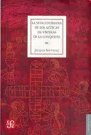 La Vida Cotidiana de los Aztecas en Visperas de la Conquista