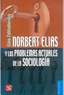 Norbert Elias y los Problemas Actuales de la Sociologia