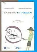 UN MUNDO DE HORMIGAS UN MUNDO DE HORMIGAS