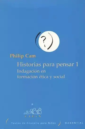 Historias para Pensar 1. Indagación en Formación Ética y Social