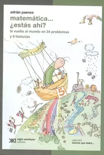 Matemática... ¿Estás Ahí? la Vuelta Al Mundo en 34 Problemas y 8 Historias