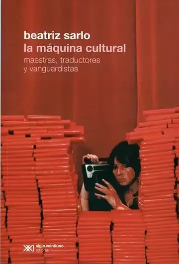 La Máquina Cultural. Maestras, Traductores y Vanguardistas