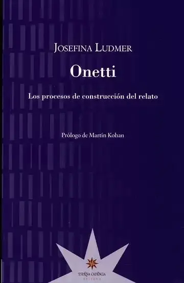 Onetti. Los Procesos de Construcción del Relato
