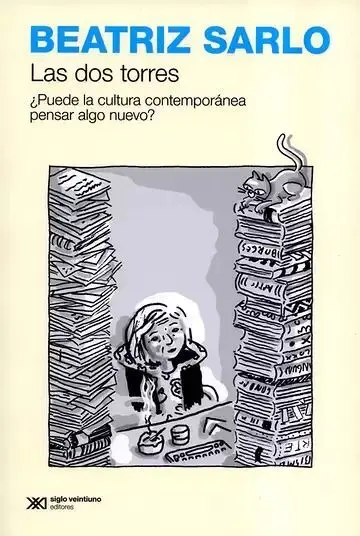 Las Dos Torres ¿Puede la Cultura Contemporánea Pensar Algo Nuevo?