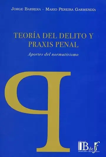 Teoria del Delito y Praxis Penal