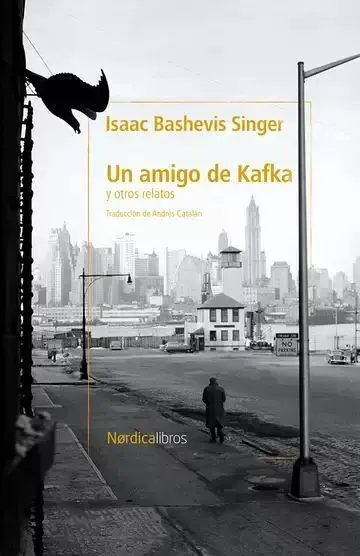 Un Amigo de Kafka y Otros Relatos