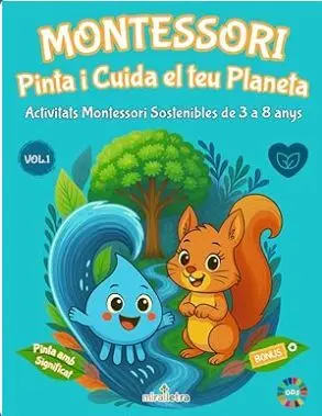 MONTESSORI PINTA I CUIDA EL TEU PLANETA: ACTIVITATS MONTESSORI SOSTENIBLES DE 3 A 8 ANYS (MIRALLETRA-MONTESSORI-ODS) (CATALAN EDITION)